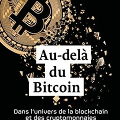 TÉLÉCHARGER Au-delà du Bitcoin: Dans l'univers de la blockchain et des cryptomonnaies sur votre l