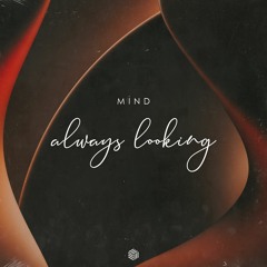 Mind - Always Looking