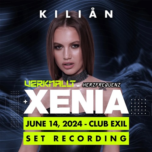 KILIÅN - VERKNALLT w/ HERZFREQUENZ + XENIA @ EXIL (14.06.2024) SET RECORDING