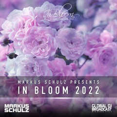 Markus Schulz - Global DJ Broadcast In Bloom 2022 (Vocal Trance Mix)