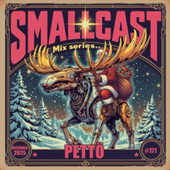 SMALLCAST: 171. PETTØ (Oslo/Norway)