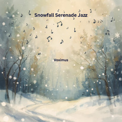 Snowfall Serenade Jazz (Original Jazz)
