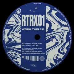 FREE DL | Premiere: RAAB - Work This (Graham Walsh Remix) [RTRX01]