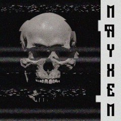 MAYXEM Ft. NXGHTMANE