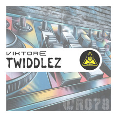 [WR078] ViktorE- Twiddlez