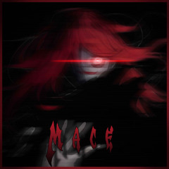 MACE!