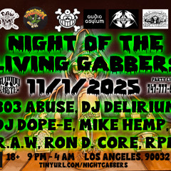 Night of the Living Gabbers 11/1 - Part 1 of 3