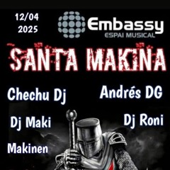 Santa Makina (Generacion Makina) @ Embassy
