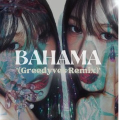 aespa 에스파  'BAHAMA (Greedyves' Remix)'