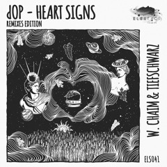 dOP - Heart Signs (Chaim Remix) [Eleatics Records]