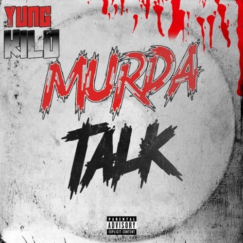 YUNG KILO - "MURDA TALK"
