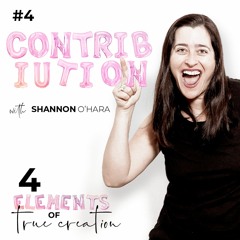 Contribution - 4 Elements of True Creation