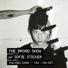 The Broad Show w/ Sofie Sticker at We Are Various | 22-12-22