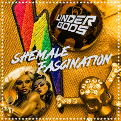 SHEMALE FASCINATION-UnderGods