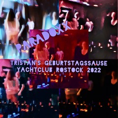 Tristans Geburtstagssause (22.04.2022@Yachtclub Rostock)