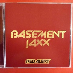 [BASEMENT JAXX] ''RED ALERT'' - WILL MARSHALL [Catastrophe EDIT]