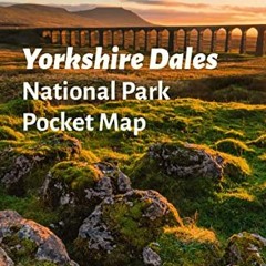 Read ❤️ PDF Yorkshire Dales National Park Pocket Map by  National Parks UK &  Collins Maps