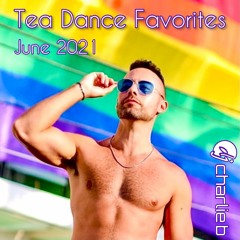 Tea Dance Favorites - June 2021