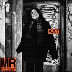 Podcast N°21 mixed by KAT
