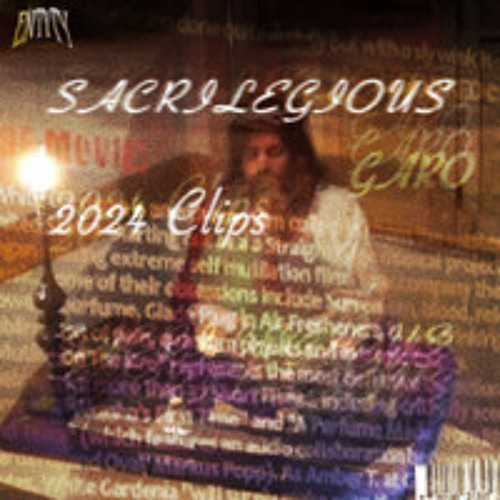 SACRILEGIOUS CLIPS w/ northsidemiracle + wusspurrp + appa2x + jvcxb + more
