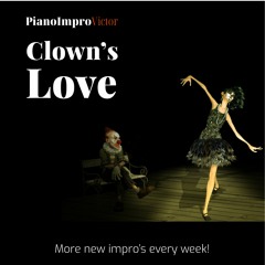 Clown's Love  - Improvised Piano Piece