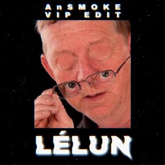 LÉ LUN - AnSMOKE VIP EDIT / FREE DOWNLOAD