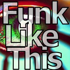 Funk Like This