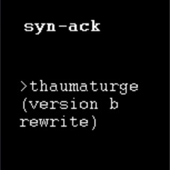 thaumaturge (version b rewrite)