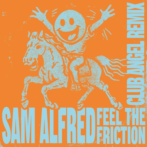 Artwork for the song Sam Alfred - Feel The Friction (Club Angel Remix) by Sam Alfred on Next Sound