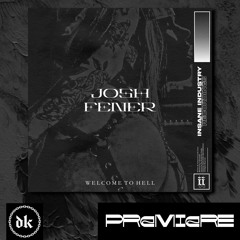 𝐏𝐑𝐄𝐌𝐈𝐄𝐑𝐄 | Josh Fener - Welcome To Hell [II173D]