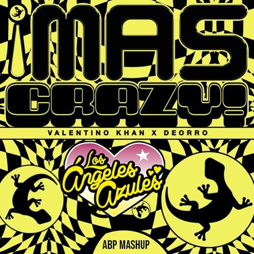 ¡17 Años MAS CRAZY! (ABP Mashup) - Valentino Khan & Deorro X Los Ángeles Azules X Kevin Brand