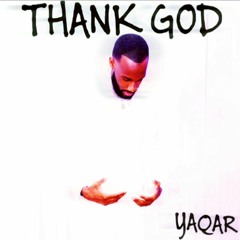 Yaqar - Thank God