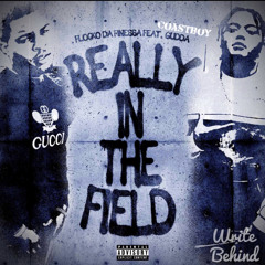 Really In The Field (Feat. COASTBOYGUDDA )