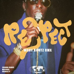 Shabba Ranks - Respect Ft. Masicka & Charlie P (Wavy Rootz RMX)