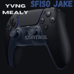 Yvng Mealy - Control (feat.Sfiso Jake)(Prod.Beats by Envyy)