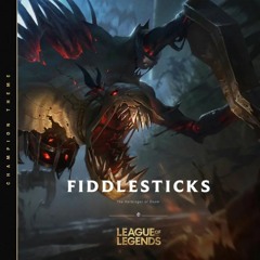 League of Legends - Fiddlesticks, The Ancient Fear