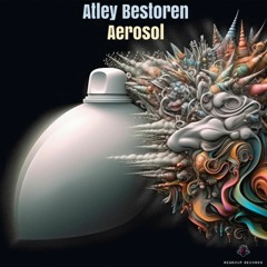 Atley Bestoren - Aerosol