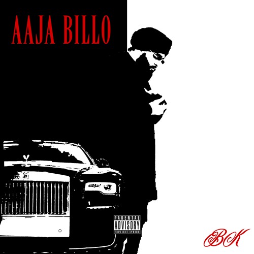 AAJA BILLO- BK (Prod. By DaVinci Sound)