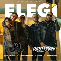 Elegí Guaya - Lenny Tavarez-Rauw Alejandro-Dalex-Don Omar(Darío Torres & Dj Rioos Mashup)