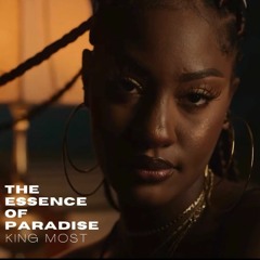 King Most "The Essence Of Paradise" Feat Tems, Wizkid, & Sade