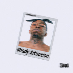 Shady Situation