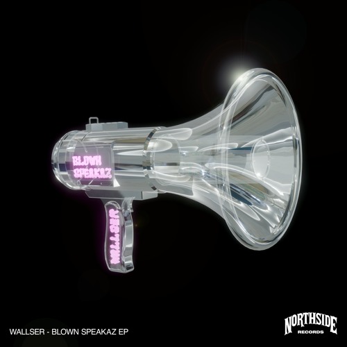 WALLSER - BLOWN SPEAKAZ EP