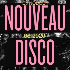 DJ NOBODY present DISCO NOUVEAU 06 - 2020