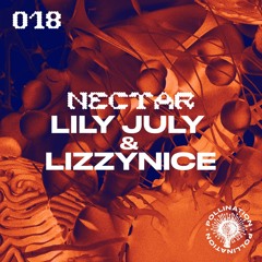 Nectar 018: Lily July & Lizzynice
