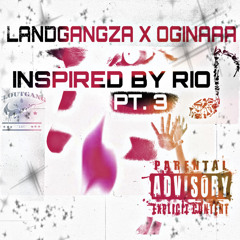 🔥🔥CGE - LANDGANGZA X OGINAAA - INSPIRED BY RIO PT. 3🔥🔥 | made on the Rapchat app (prod. by ronbeatz)
