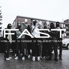 Fast Ft.Mg22,Sleezy Bands