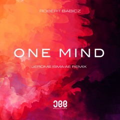 Robert Babicz - One Mind (Jerome Isma-Ae Remix) is out now
