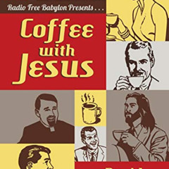 Read EPUB 📔 Coffee with Jesus by  David Wilkie [PDF EBOOK EPUB KINDLE]