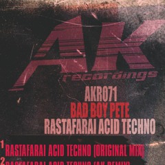 Bad Boy Pete - Rastafarai Acid Techno