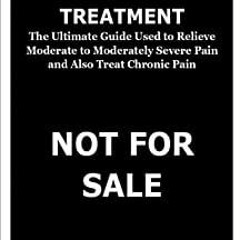 View PDF THE TRAMADOL TREATMENT: The Ultimate Guide Used to Relieve Moderate to Moderately Severe Pa